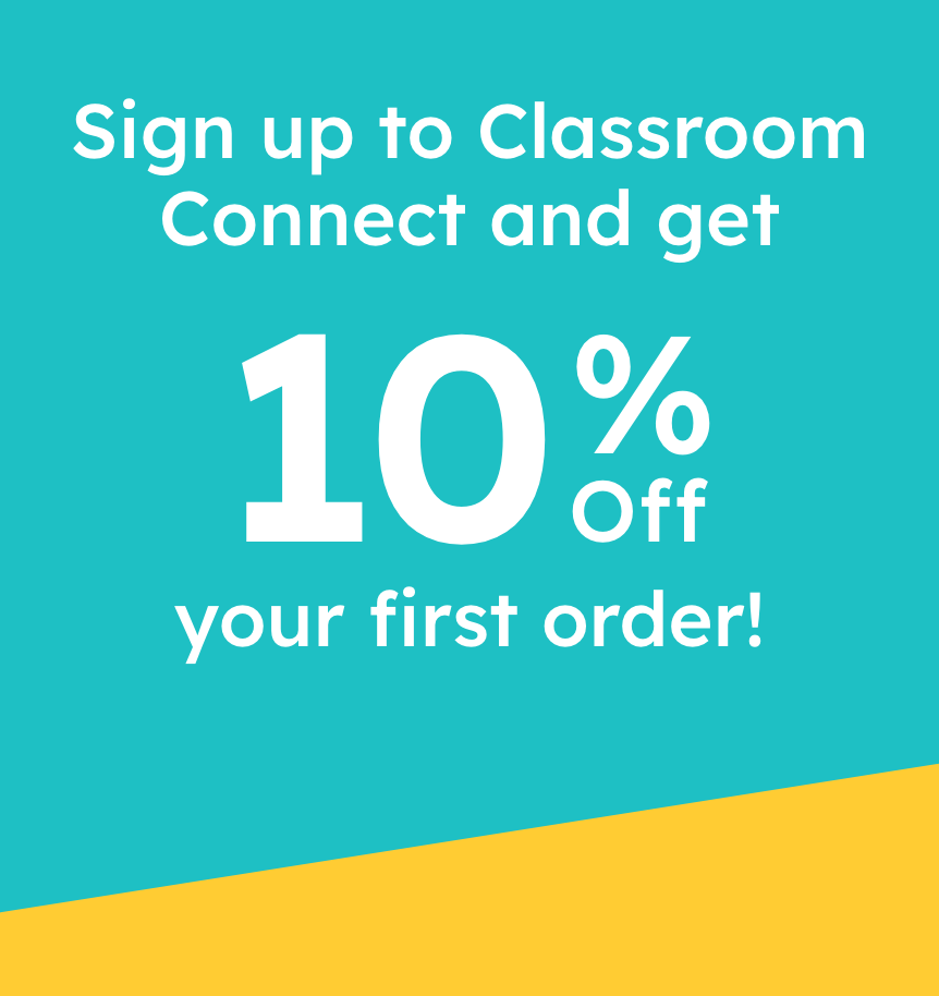 Sign in or Register for a Classroom Connect account and enjoy all of the benefits we offer to teachers.