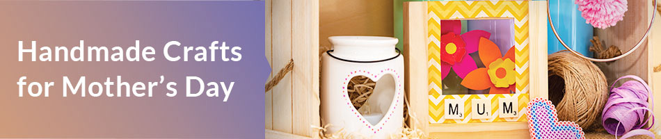 Handmade Crafts for Mother's Day