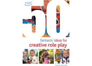 50 Fantastic Ideas for Creative Role Play - MTA Catalogue