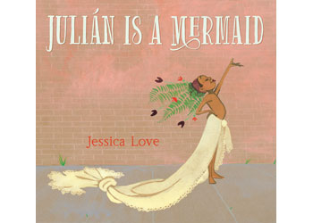 Julian Is A Mermaid